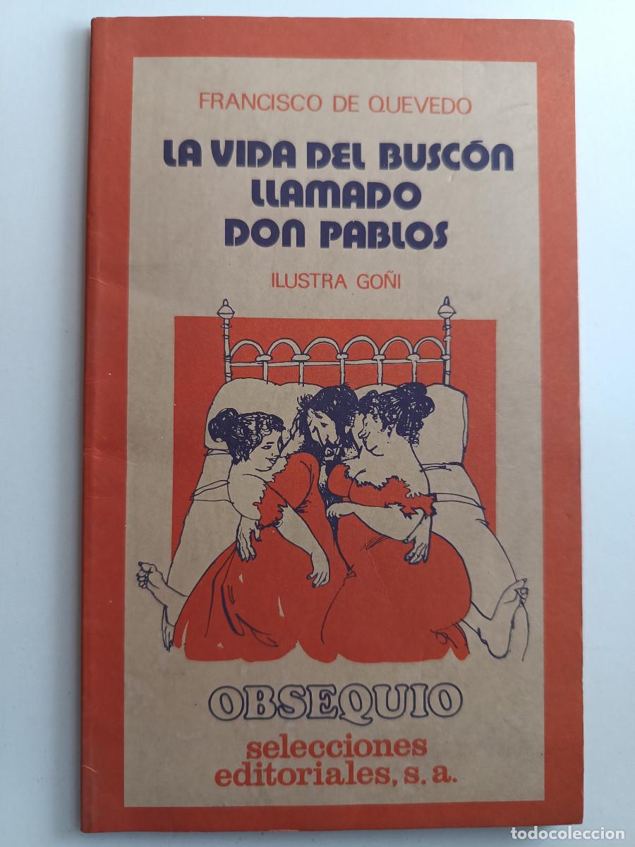Otros Art&iacute;culos de Coleccionismo en Papel: LA VIDA DEL BUSCON LLAMADO DON PABLOS QUEVEDO ILUSTRA GO&Ntilde;I 1984 Libreto Publicidad