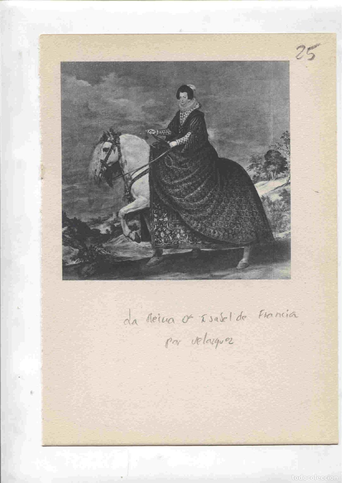 Otros art&iacute;culos de coleccionismo en papel: Lamina 25: La Reina D.Isabel de Francia (Velazquez) y Juan Francisco Pimentel, X conde de Benavente