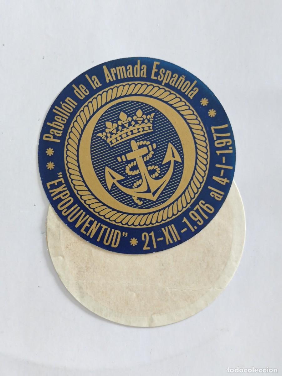 Otros Art&iacute;culos de Coleccionismo en Papel: PEGATINA ADHESIVO - EXPOJUVENTUD 1976 - ARMADA ESPA&Ntilde;OLA - MILITAR // ESPA&Ntilde;A ES JOVEN