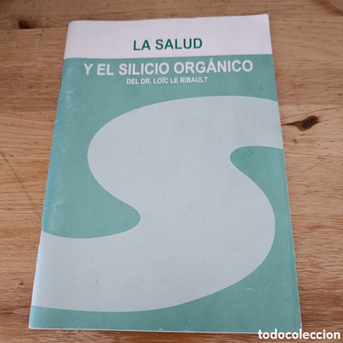 Otros Art&iacute;culos de Coleccionismo en Papel: LA SALUD Y EL SILICIO ORG&Aacute;NICO DEL DR LO&Iuml;C LE RIBAULT - ASTURIAS ASTURIES ECOPRINT 2004