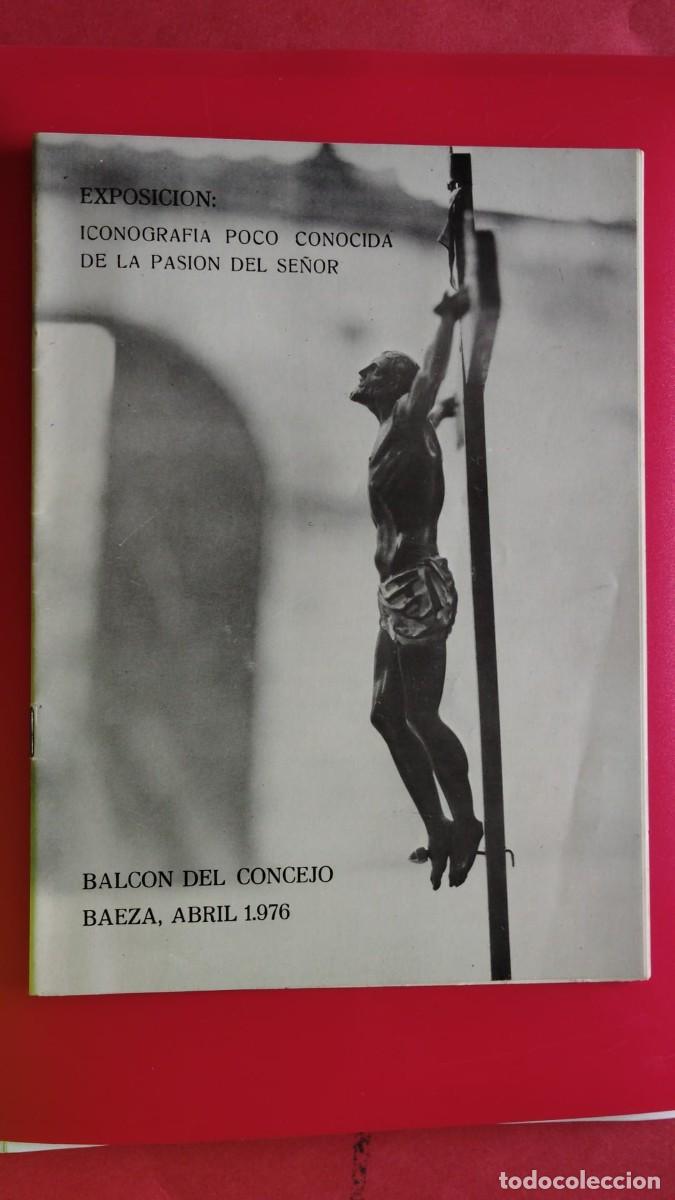 Otros Art&iacute;culos de Coleccionismo en Papel: EXPOSICION.-ICONOGRAFIA POCO CONOCIDA DE LA PASION DEL SE&Ntilde;OR.-BALCON DEL CONCEJO.-BAEZA.-A&Ntilde;O 1976.