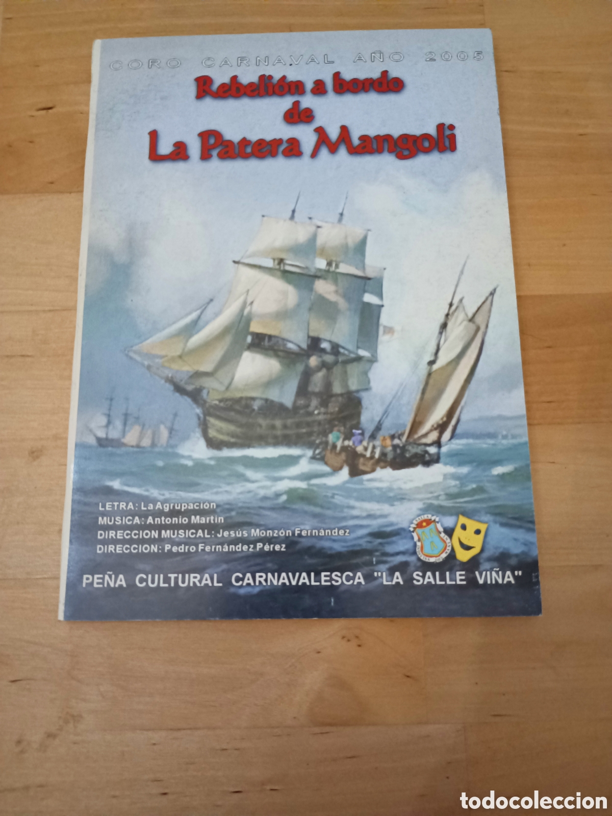 Otros Art&iacute;culos de Coleccionismo en Papel: REBELI&Oacute;N A BORDO DE LA PATERA MANGOLI LIBRETO CORO - A&Ntilde;O 2005 - PE&Ntilde;A LA SALLE VI&Ntilde;A - CARNAVAL DE C&Aacute;D
