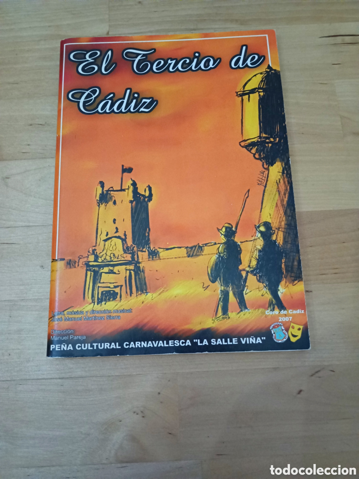 Otros Art&iacute;culos de Coleccionismo en Papel: EL TERCIO DE C&Aacute;DIZ LIBRETO CORO - A&Ntilde;O 2007 - PE&Ntilde;A LA SALLE VI&Ntilde;A - CARNAVAL DE C&Aacute;DIZ