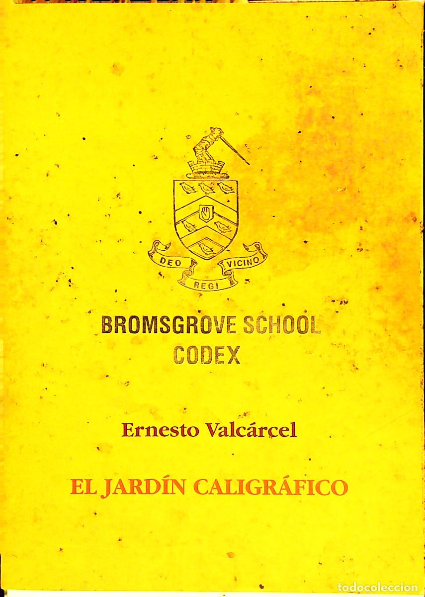 Otros Art&iacute;culos de Coleccionismo en Papel: EL JARD&Iacute;N CALIGR&Aacute;FICO - ERNESTO VALC&Aacute;RCEL - BROMSGROVE SCHOOL CODEX - CANARIAS