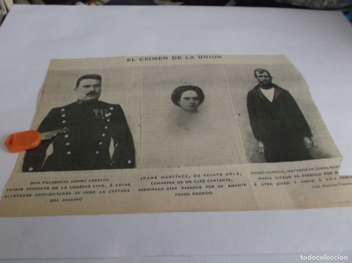 Otros Art&iacute;culos de Coleccionismo en Papel: RECORTE 1906(ELCRIMEN D LA UNION,GUARDIA CIVIL FULGENCIO G&Oacute;MEZ CAPTUR&Oacute; AL ASESINO DE JUANA MARTINEZ