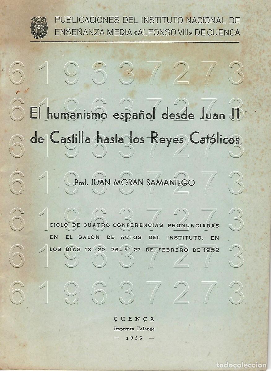 Otros Art&iacute;culos de Coleccionismo en Papel: EL HUMANISMO ESPA&Ntilde;OL DESDE JUAN II DE CASTILLA HASTA LOS REYES CATOLICOS JUAN MORAN 76PG CM6