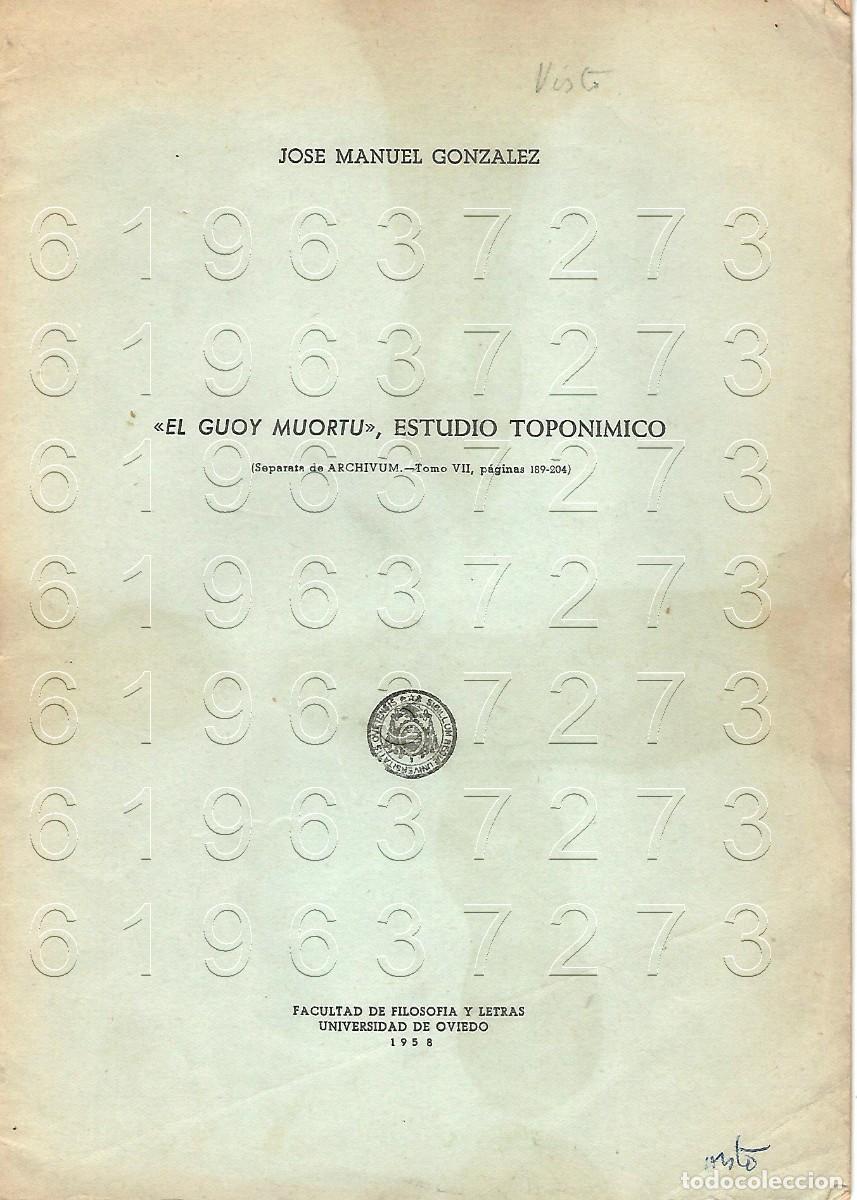 Altri oggetti di carta: EL GUOY MUORTU ESTUDIO TOPONIMICO JOSE MANUEL GONZALEZ OPUSCULO U91