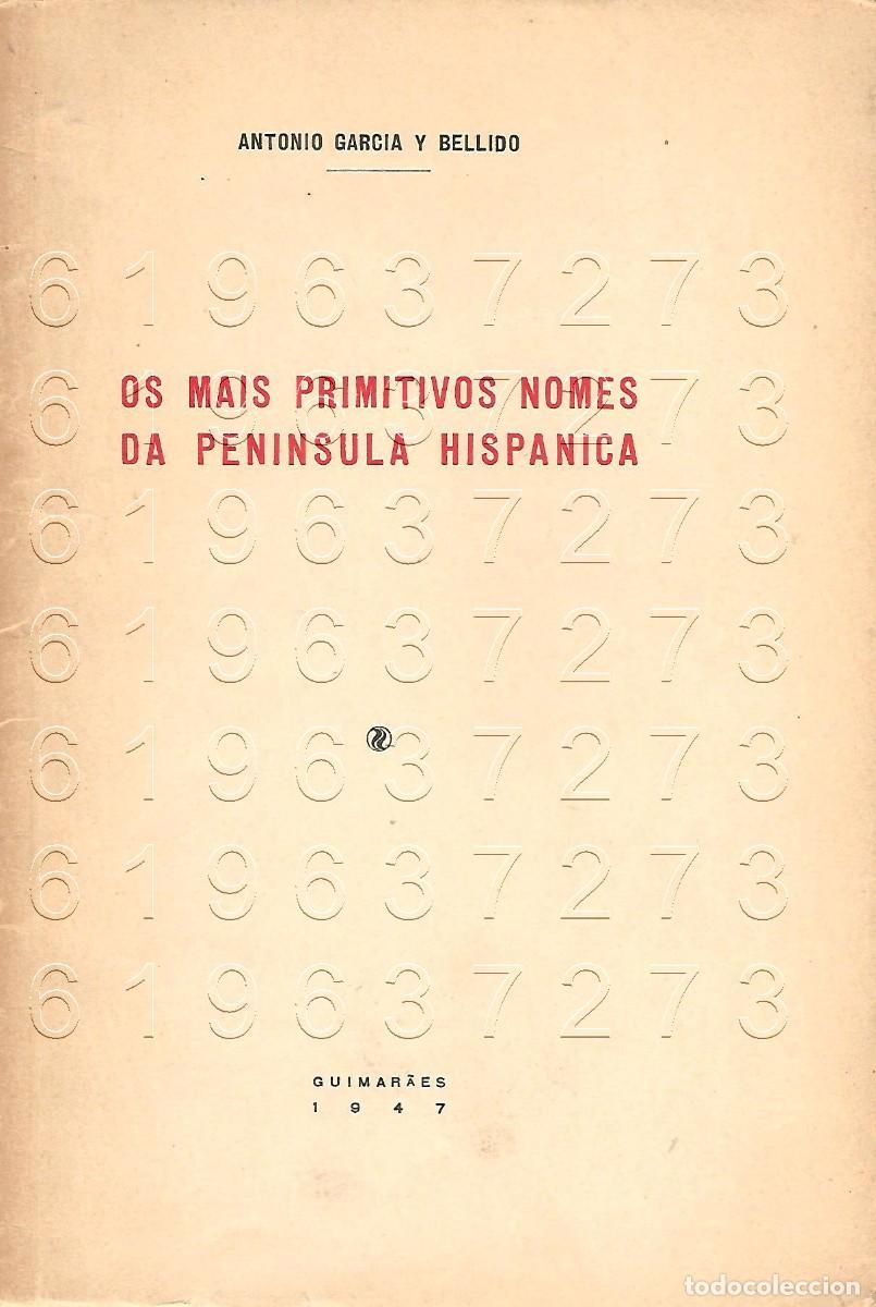 Altri oggetti di carta: PENINSULA HISPANICA OS MAIS PRIMITIVOS NOMES DE ANTONIO GARCIA Y BELLIDO 26PGS U91