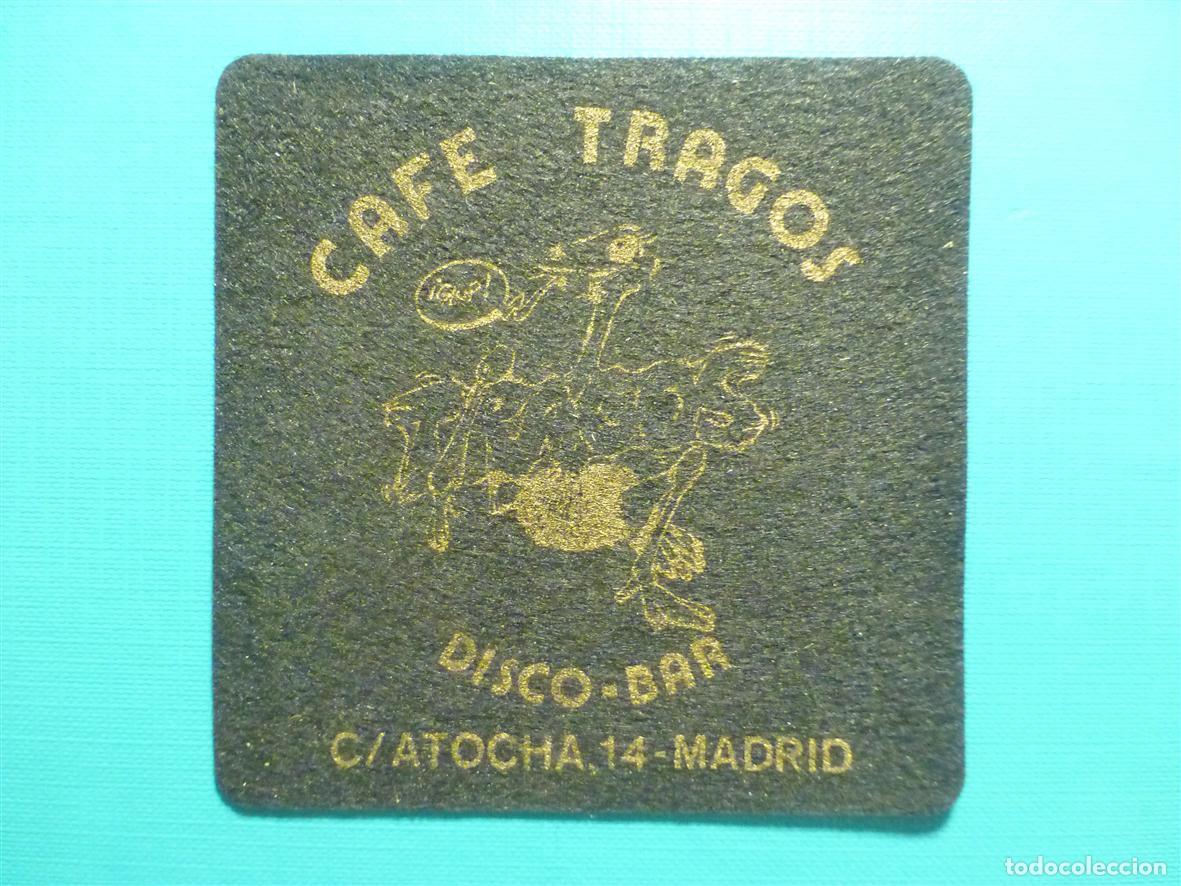 Otros Art&iacute;culos de Coleccionismo en Papel: Posavasos Bar - Discoteca - Disco - Pub Caf&eacute; Tragos - Disco Bar, C/ Atocha, 14 - Madrid - Fieltro