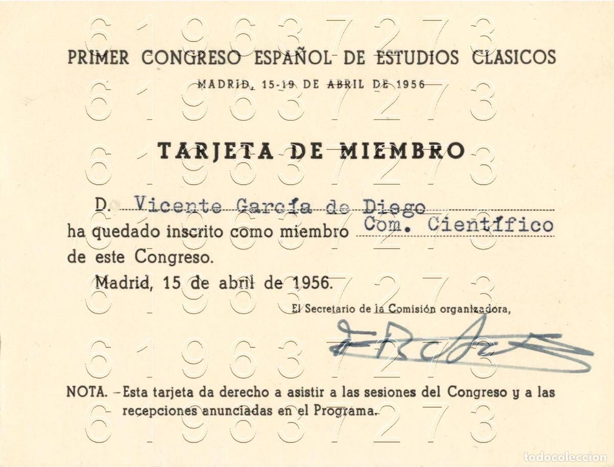 Paper Collecting Others: ESTUDIOS CLASICO PRIMER CONGRESO ESPA&Ntilde;OL 1956 TARJETA DE MIEMBRO VICENTE GARCIA DE DIEGO M3