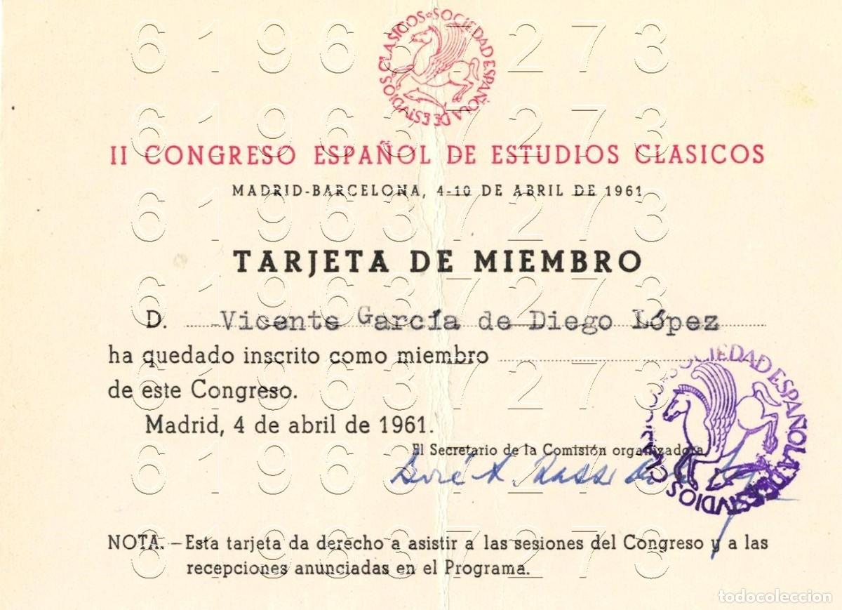 Paper Collecting Others: ESTUDIOS CLASICO II CONGRESO ESPA&Ntilde;OL 1961 TARJETA DE MIEMBRO VICENTE GARCIA DE DIEGO M3