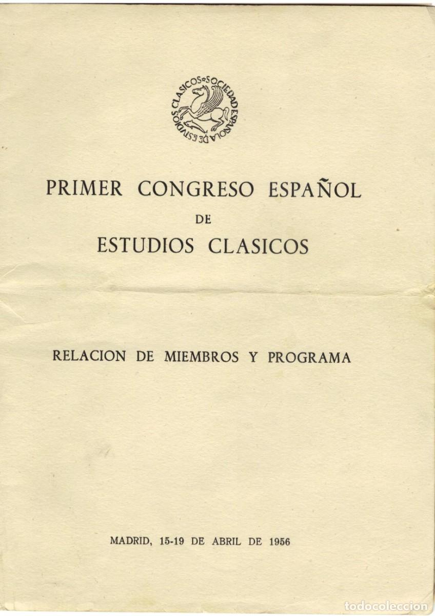Otros Art&iacute;culos de Coleccionismo en Papel: I CONGRESO ESPA&Ntilde;OL DE ESTUDIOS CLASICOS PROGRAMA Y MIEMBROS 1956 U87