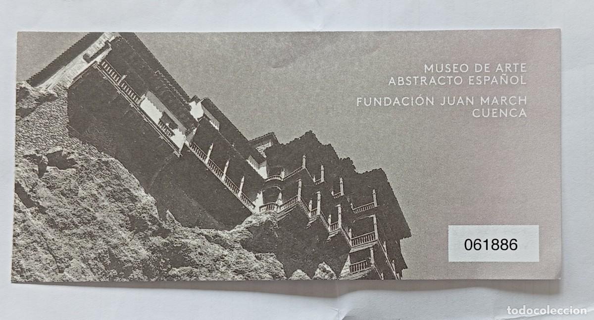 Otros Art&iacute;culos de Coleccionismo en Papel: Entrada MUSEO DE ARTE ABSTRACTO ESPA&Ntilde;OL DE CUENCA. Fundaci&oacute;n Juan March.