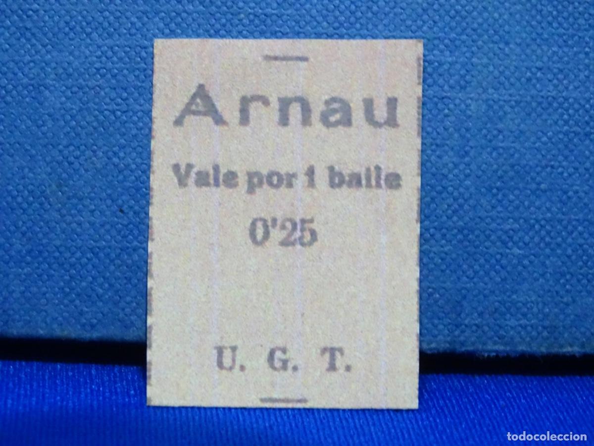 Otros Art&iacute;culos de Coleccionismo en Papel: TIQUET ARNAU U. G. T. MUY RARO! VALE POR UN BAILE. 0.25 UNI&Oacute;N GENERAL DE TRABAJADORES. GUERRA CIVIL.