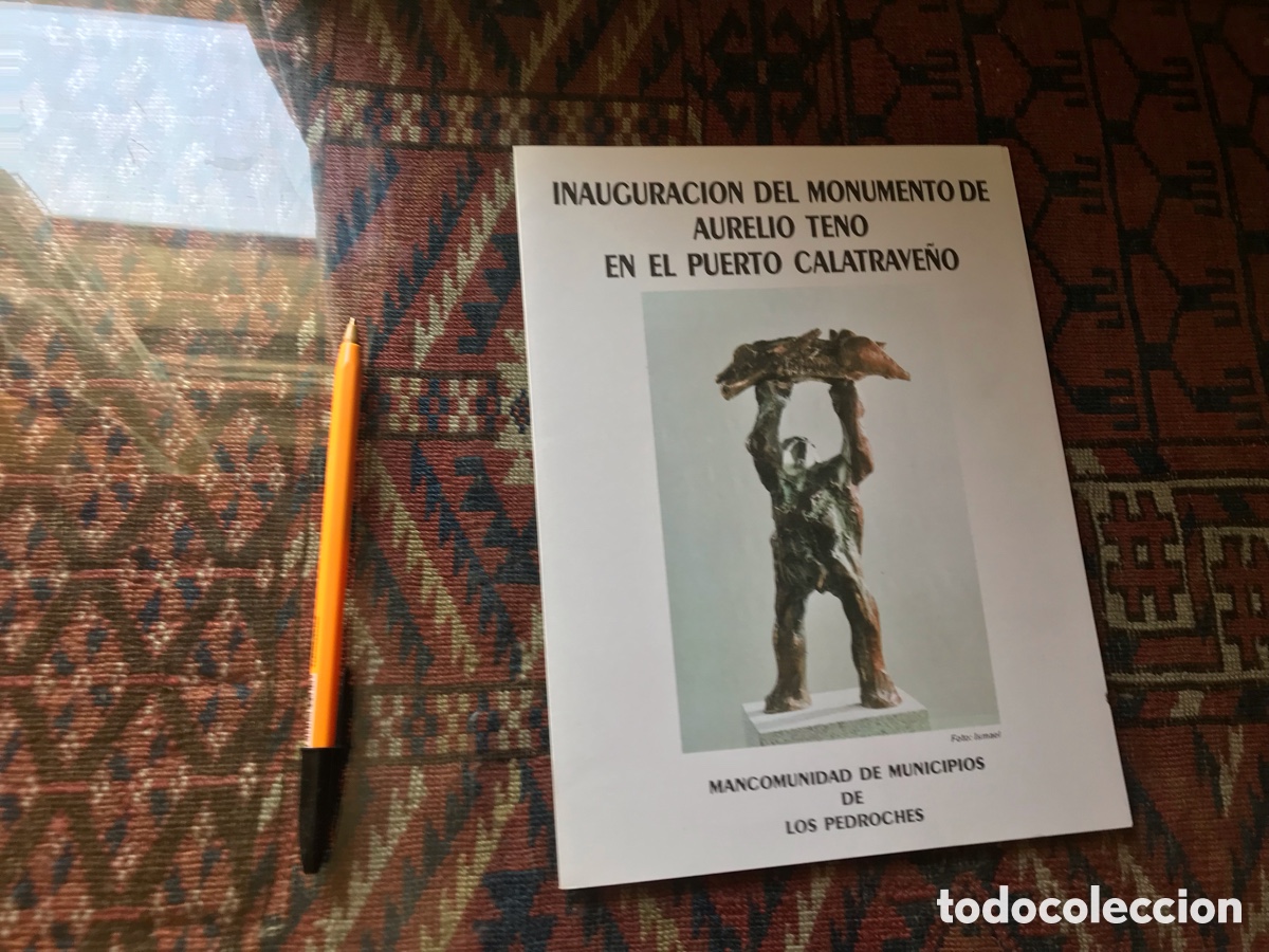 Otros Art&iacute;culos de Coleccionismo en Papel: Inauguraci&oacute;n del monumento de Aurelio Teno en el puerto Calatrave&ntilde;o