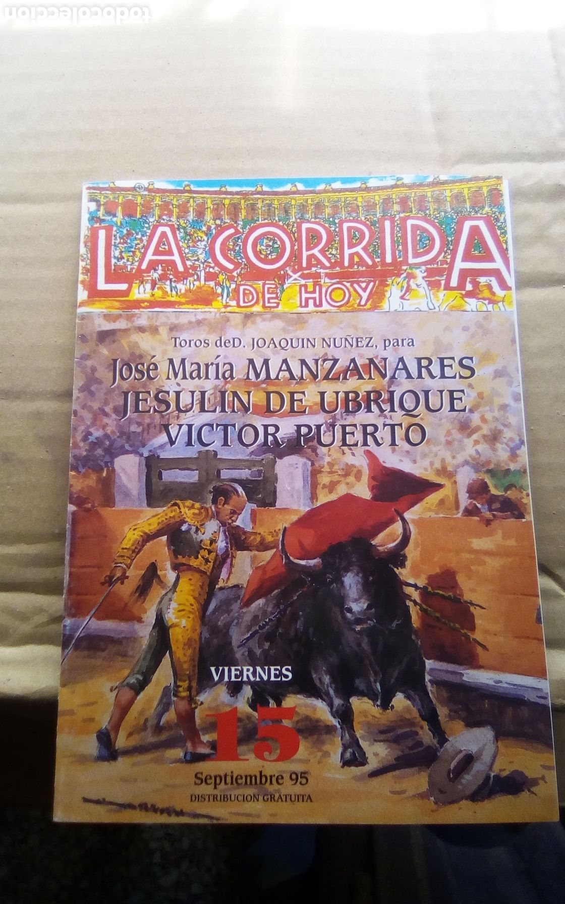 Otros Art&iacute;culos de Coleccionismo en Papel: La corrida de hoy. Feria Albacete. 15-09-1995. J. M. Manzanares. Jesulin de Ubrique. V&iacute;ctor Puerto.
