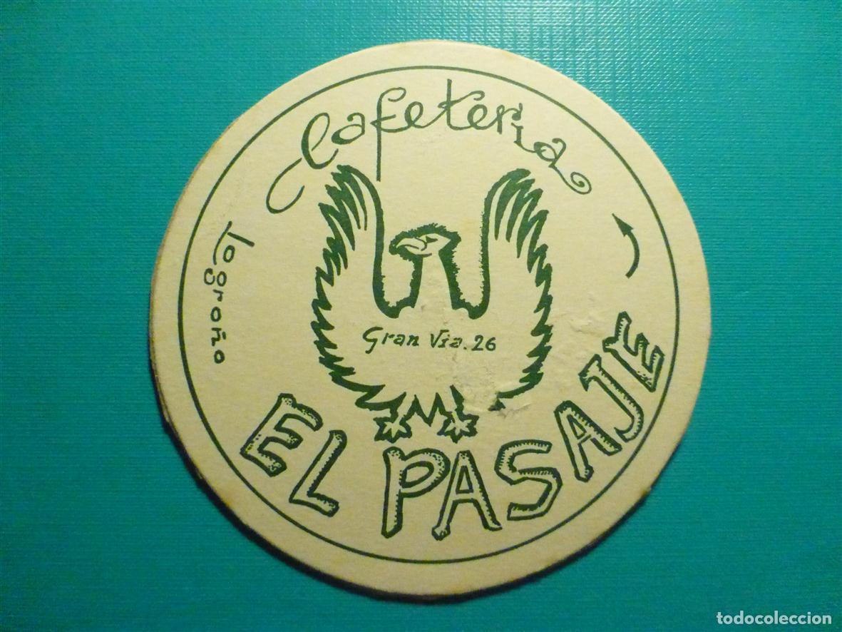 Otros Art&iacute;culos de Coleccionismo en Papel: Posavasos Bar Cafeter&iacute;a - El Pasaje - Gran V&iacute;a, 26 - Logro&ntilde;o - La Rioja