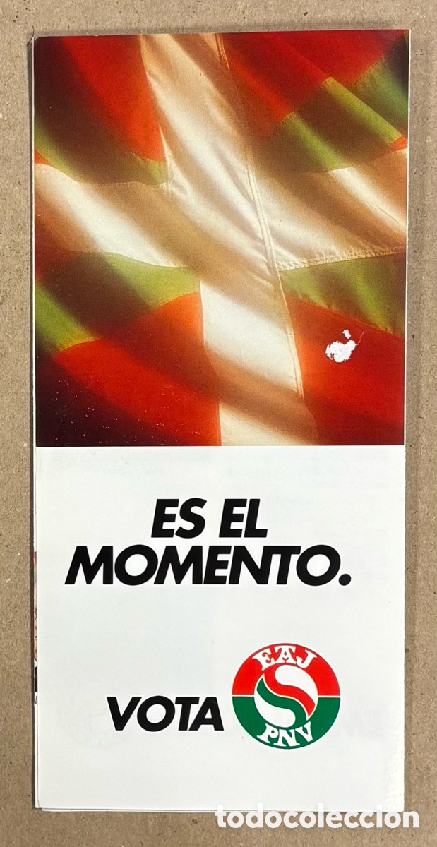 Altri oggetti di carta: VOTA PNV EMAN BOTUA &ldquo;ES EL MOMENTO - GARAIA DA&rdquo;. PANFLETO PROMOCIONAL ELECCIONES A&Ntilde;OS 80.