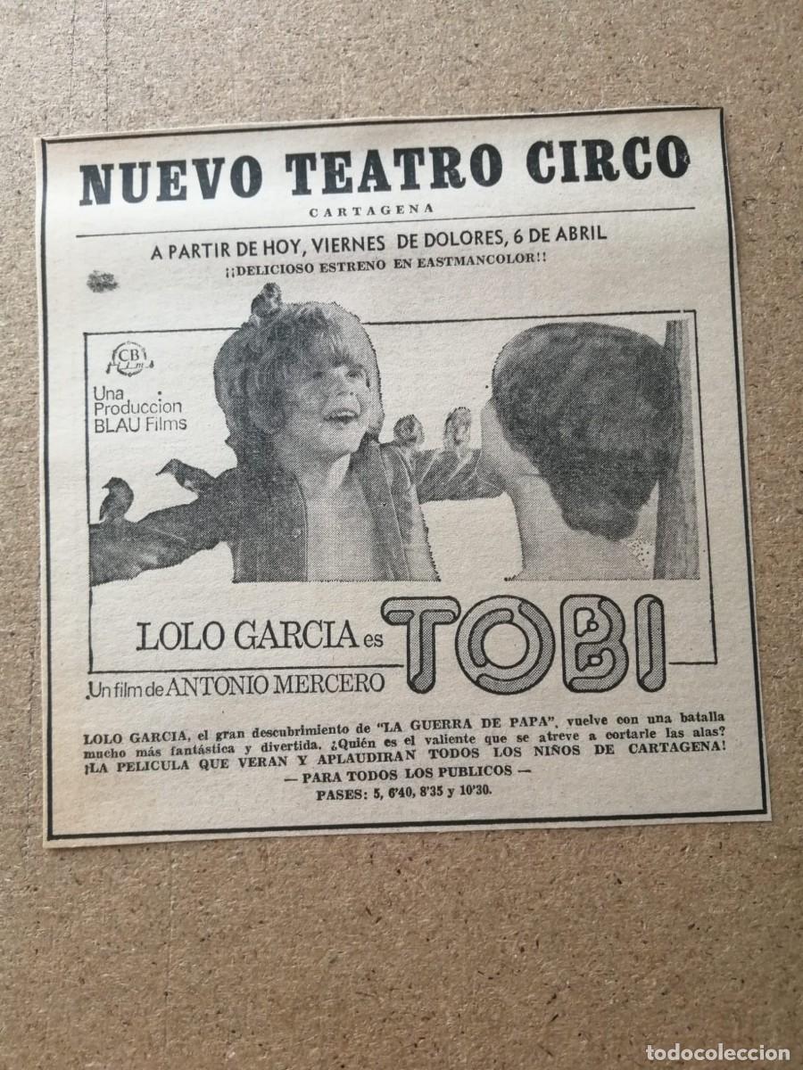 Otros Art&iacute;culos de Coleccionismo en Papel: RECORTE PRENSA PELICULA. TOBI (ANTONIO MERCERO) NUEVO TEATRO CIRCO, CARTAGENA