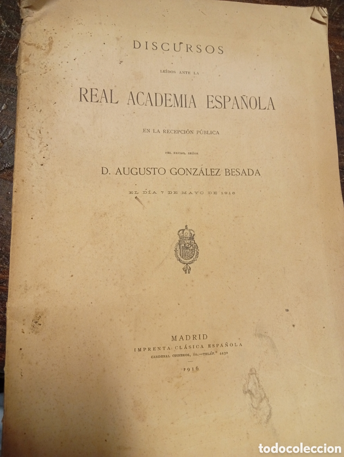 Otros Art&iacute;culos de Coleccionismo en Papel: D. Augusto Gonz&aacute;lez Besada discurso en la Real Academia Espa&ntilde;ola d&iacute;a 1 mayo de a&ntilde;o 1918