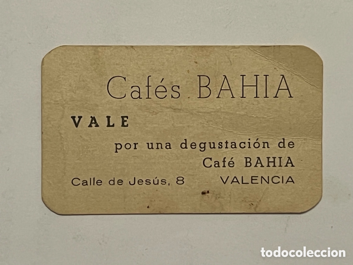 Collectionnisme Papier divers: CAF&Eacute;S BAHIA. Valencia.. tarjeta vale descuento. Caf&eacute; Gratis (h.1950?) Med&iacute;das: 4,5 x 8 cm