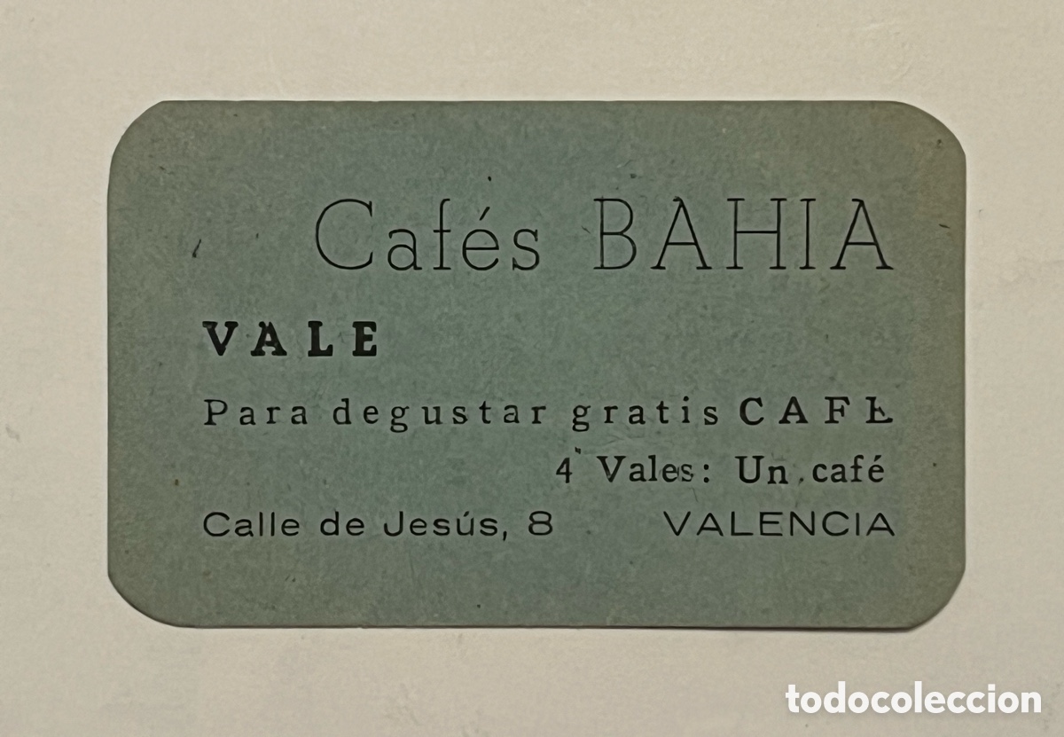 Collectionnisme Papier divers: CAF&Eacute;S BAHIA. Valencia.. tarjeta vale descuento. Caf&eacute; Gratis (h.1950?) Med&iacute;das: 4,5 x 8 cm