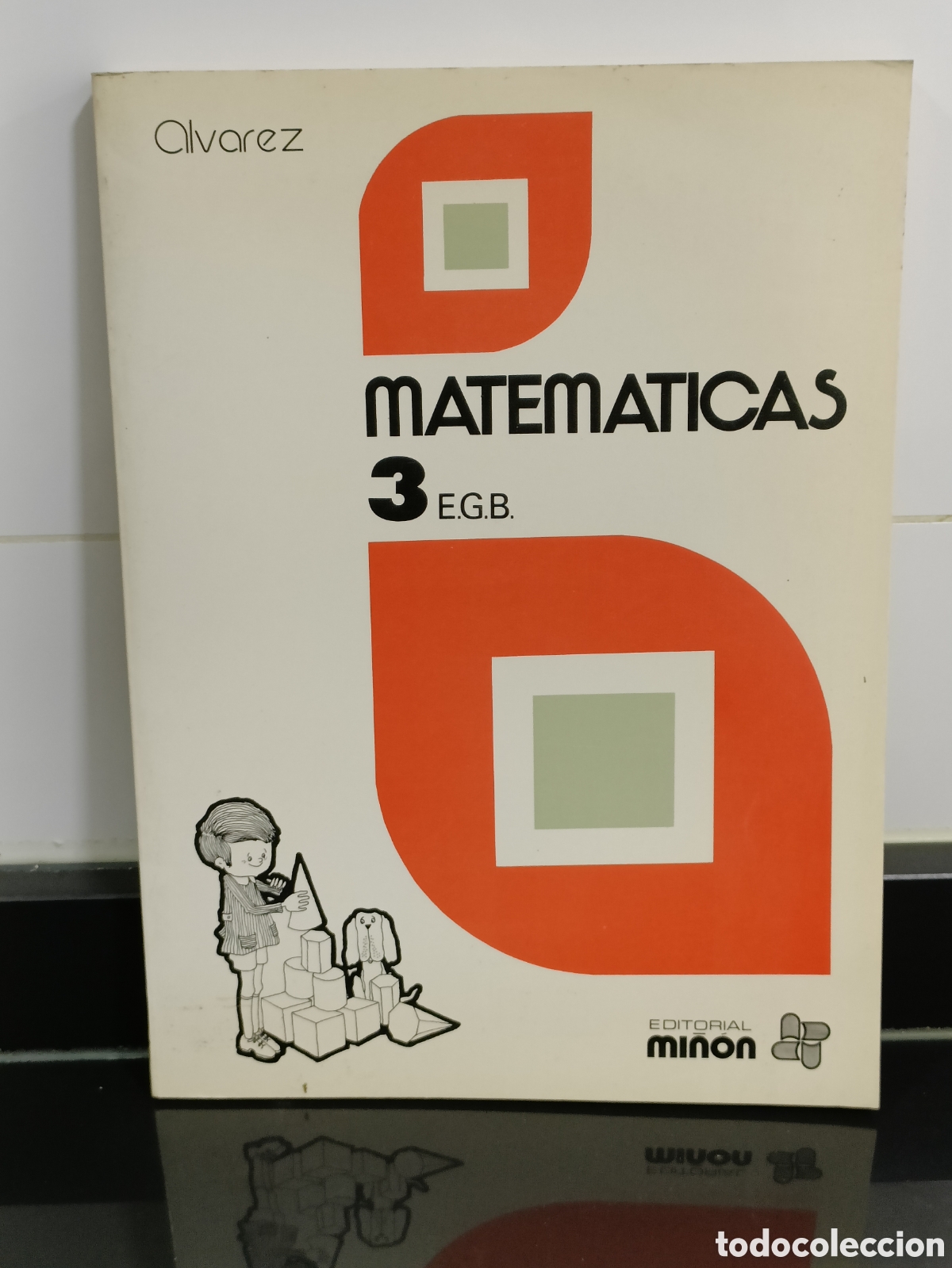 Otros Art&iacute;culos de Coleccionismo en Papel: Libro de texto antiguo &rdquo;Matem&aacute;ticas 3 E.G.B.&rdquo; de la Editorial Mi&ntilde;&oacute;n.