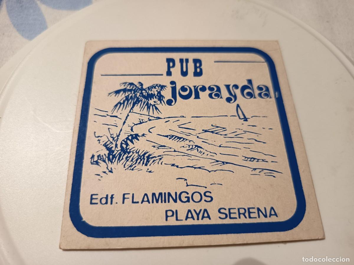 Otros Art&iacute;culos de Coleccionismo en Papel: POSAVASOS PUB JORAYDA-PLAYA SERENA-ROQUETAS DE MAR-ALMERIA
