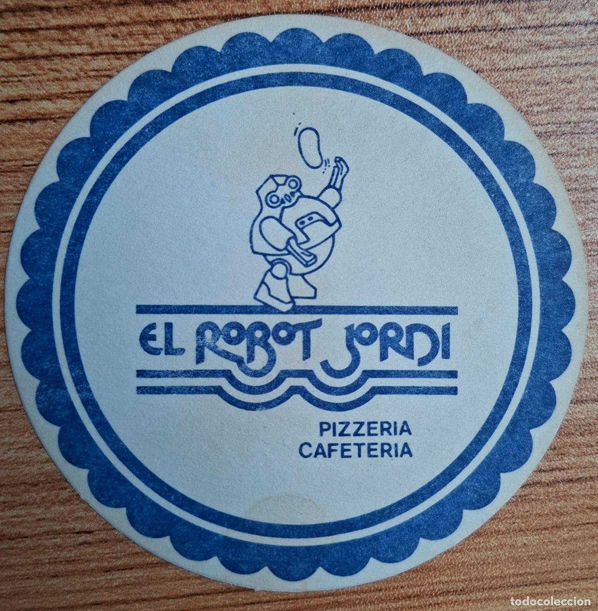 Sammelleidenschaft Andere Papierartikel: Posavasos Pizzer&iacute;a Cafeter&iacute;a El Robot Jordi - Barcelona