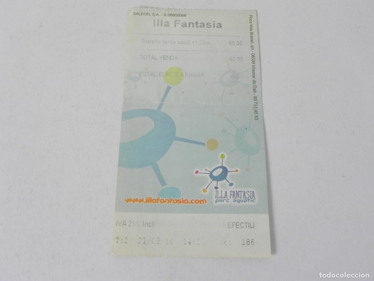 Otros Art&iacute;culos de Coleccionismo en Papel: Entrada / Ticket Parque Acu&aacute;tico Illa Fantasia (Vilassar de Dalt, Barcelona) - A&ntilde;o 2016