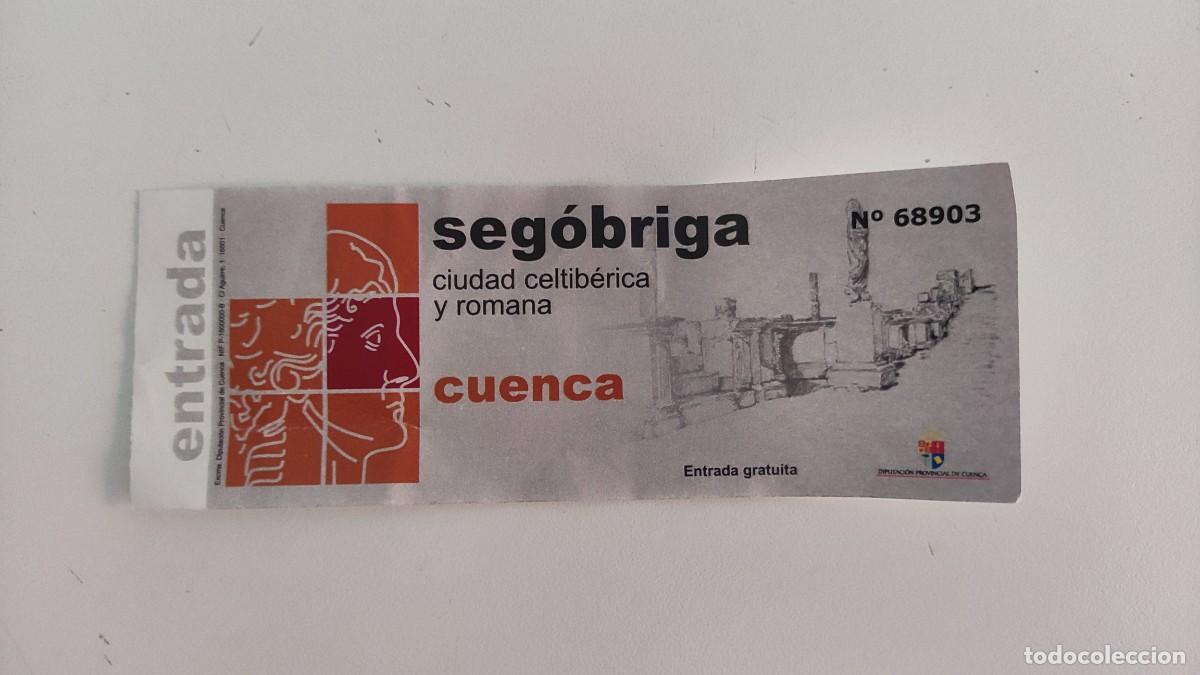 Otros Art&iacute;culos de Coleccionismo en Papel: ENTRADA CIUDAD CELTIB&Eacute;RICA Y ROMANA SEGOBRIGA CUENCA