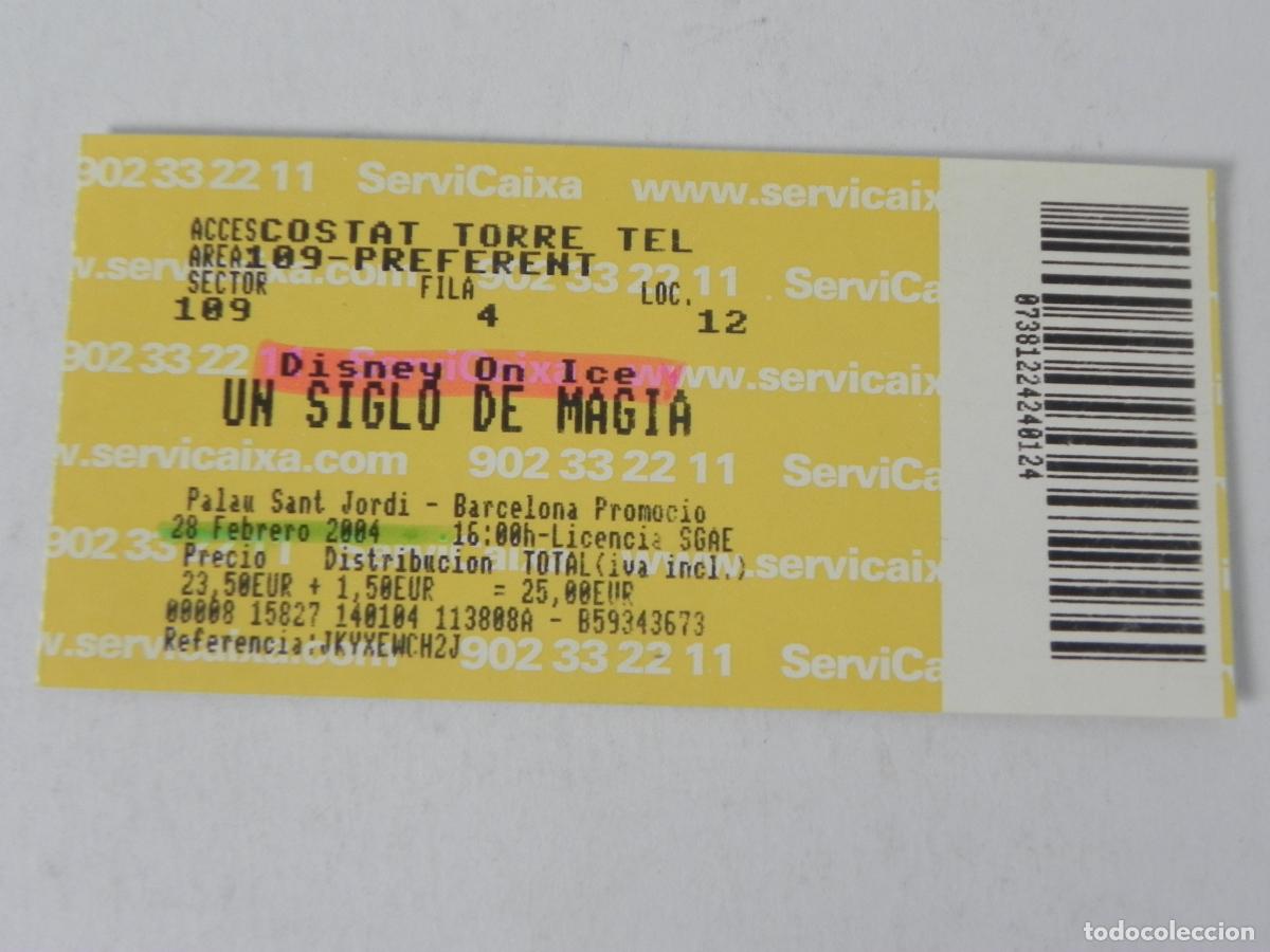 Otros Art&iacute;culos de Coleccionismo en Papel: Antigua Entrada Disney On Ice: Un Siglo de Magia - Palau Sant Jordi Barcelona (2004) - ServiCaixa