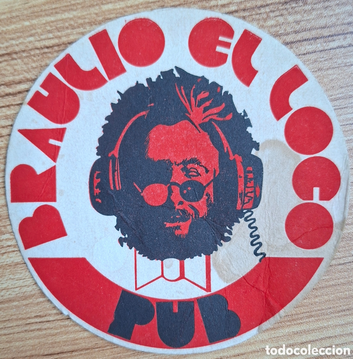 Otros Art&iacute;culos de Coleccionismo en Papel: Posavasos Pub Braulio el Loco - Logro&ntilde;o (La Rioja)
