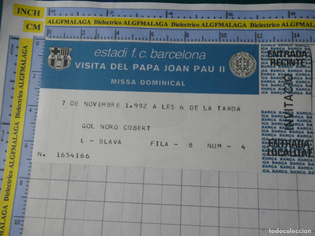 Otros Art&iacute;culos de Coleccionismo en Papel: ENTRADA T&Iacute;CKET FACS&Iacute;MIL. VISITA PAPA JUAN PABLO II A BARCELONA ESTADI FC BARCELONA MISA. 262