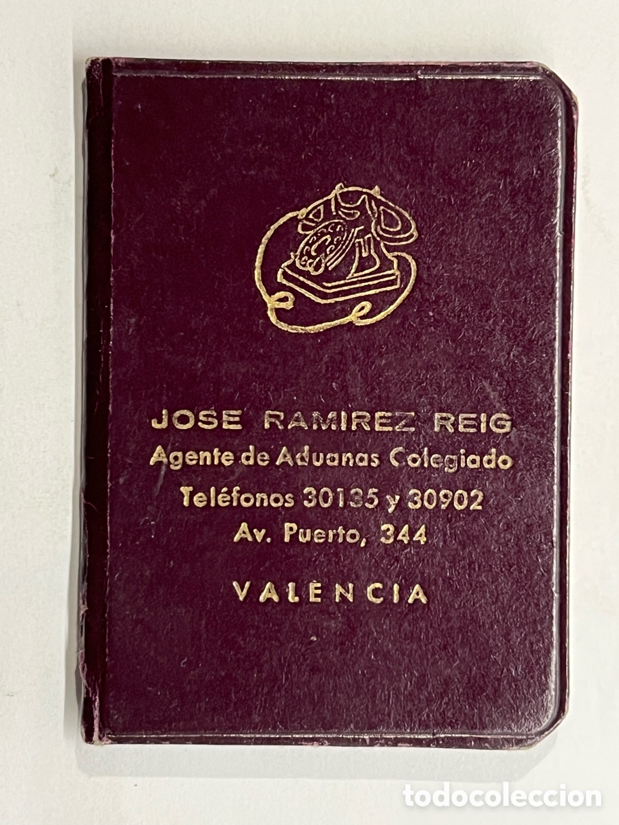 Otros Art&iacute;culos de Coleccionismo en Papel: VALENCIA. Agenda telef&oacute;nica (h.1950?) Publicidad JOSE RAMIREZ REIG. Agente de Aduanas Colegiado