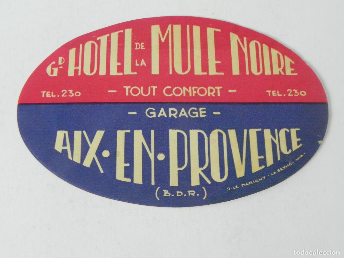 Otros Art&iacute;culos de Coleccionismo en Papel: Antigua etiqueta de maleta Grand H&ocirc;tel de la Mule Noire - Aix-en-Provence - A&ntilde;os 30/40