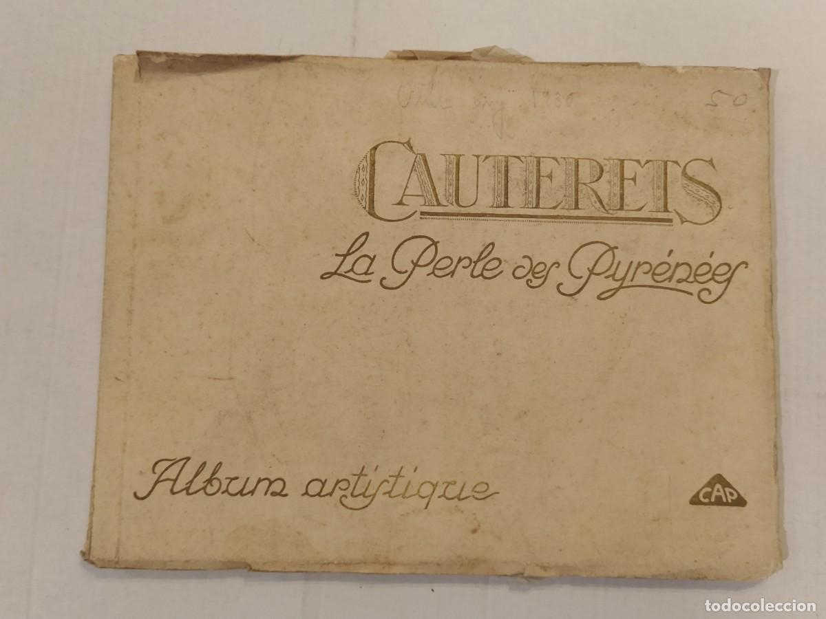 Otros Art&iacute;culos de Coleccionismo en Papel: CAUTERETS LA PERLE DES PYR&Eacute;N&Eacute;ES - ALBUM ARTISTIQUE - CAP -VER FOTOS ADICIONALES