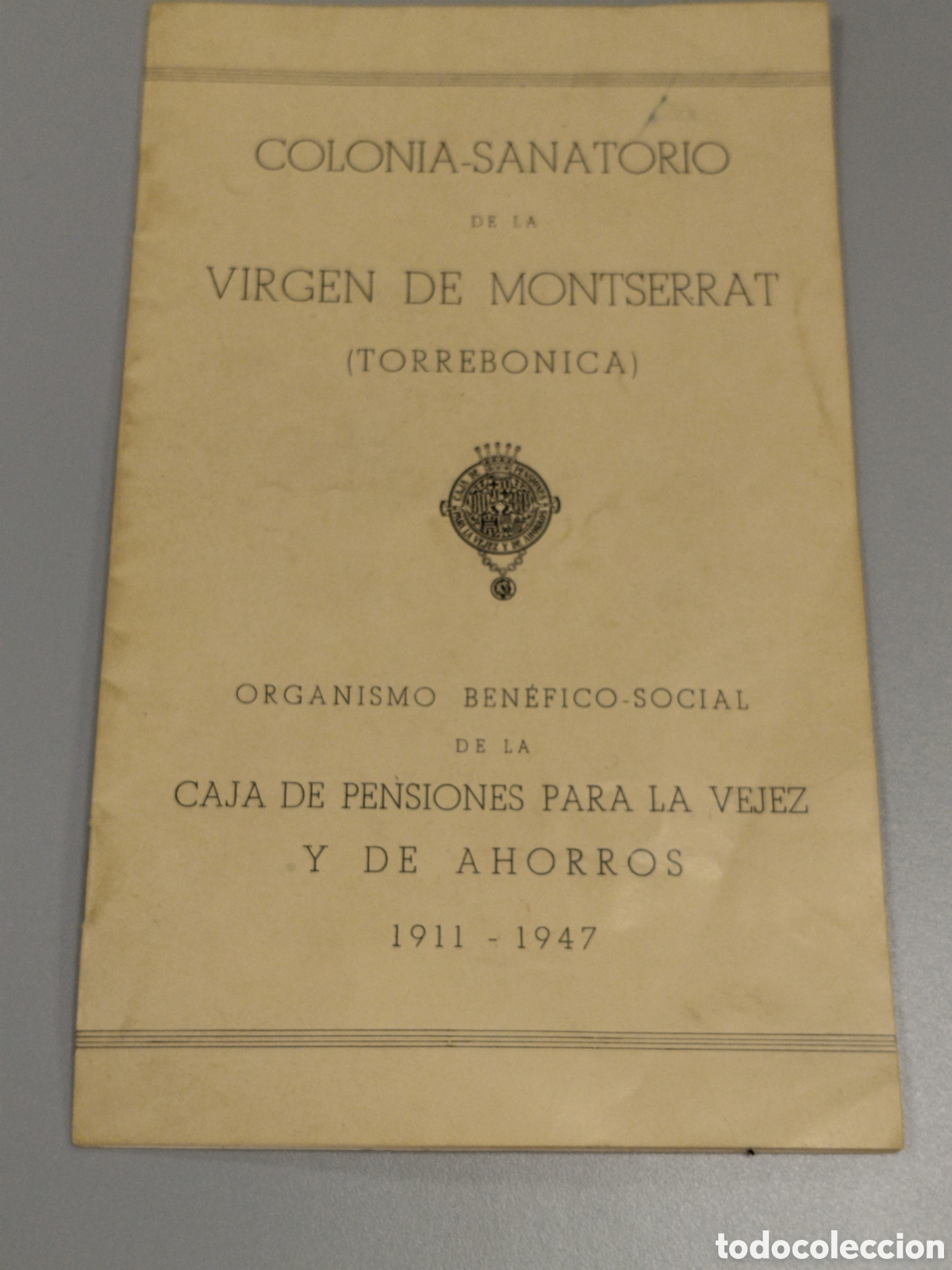 Otros Art&iacute;culos de Coleccionismo en Papel: Libreto colonia sanatorio virgen de Montserrat. 1947.post guerra civil.caja de pensiones de la vejez