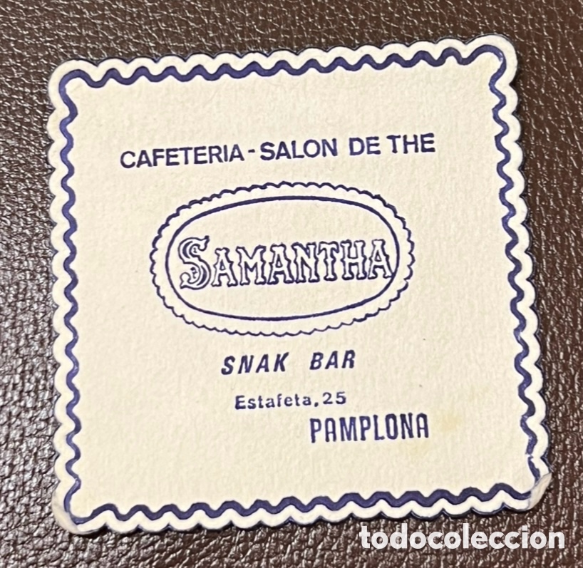 Otros Art&iacute;culos de Coleccionismo en Papel: Posavasos. SAMANTHA. Cafeteria - Sal&oacute;n de The. Pamplona. A&ntilde;os 70.