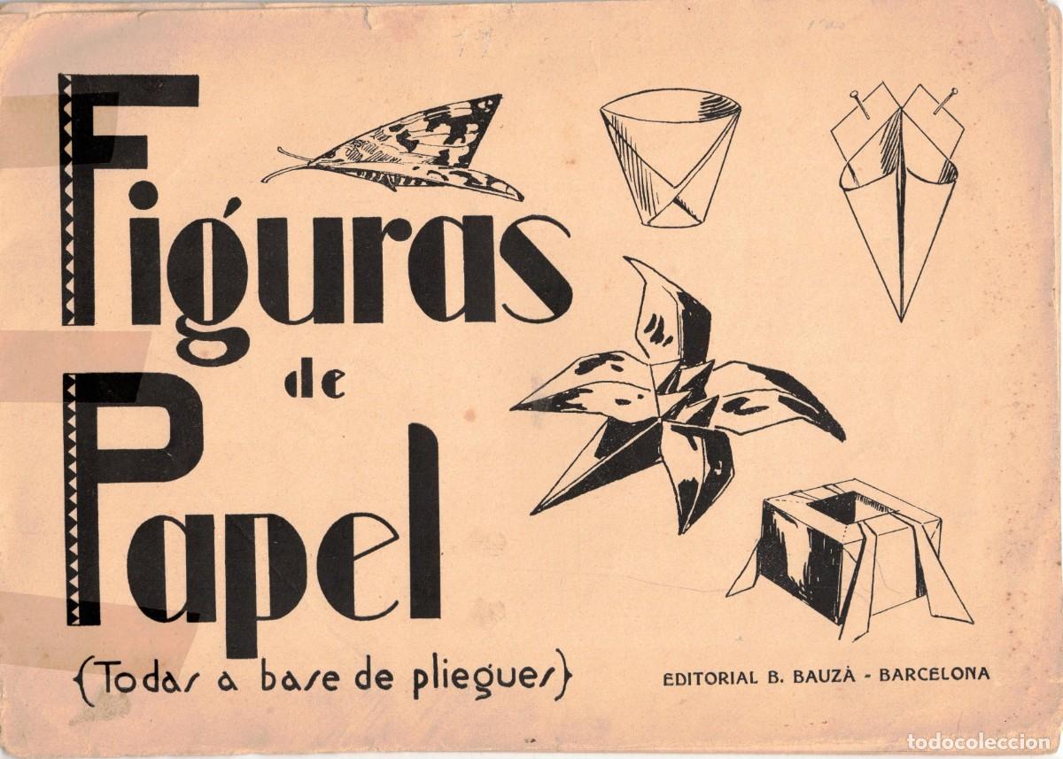 Otros Art&iacute;culos de Coleccionismo en Papel: :::: R22 - FIGURAS DE PAPEL - TODAS A BASE DE PLIEGUES - EDITORIAL B. BAUZ&Aacute;