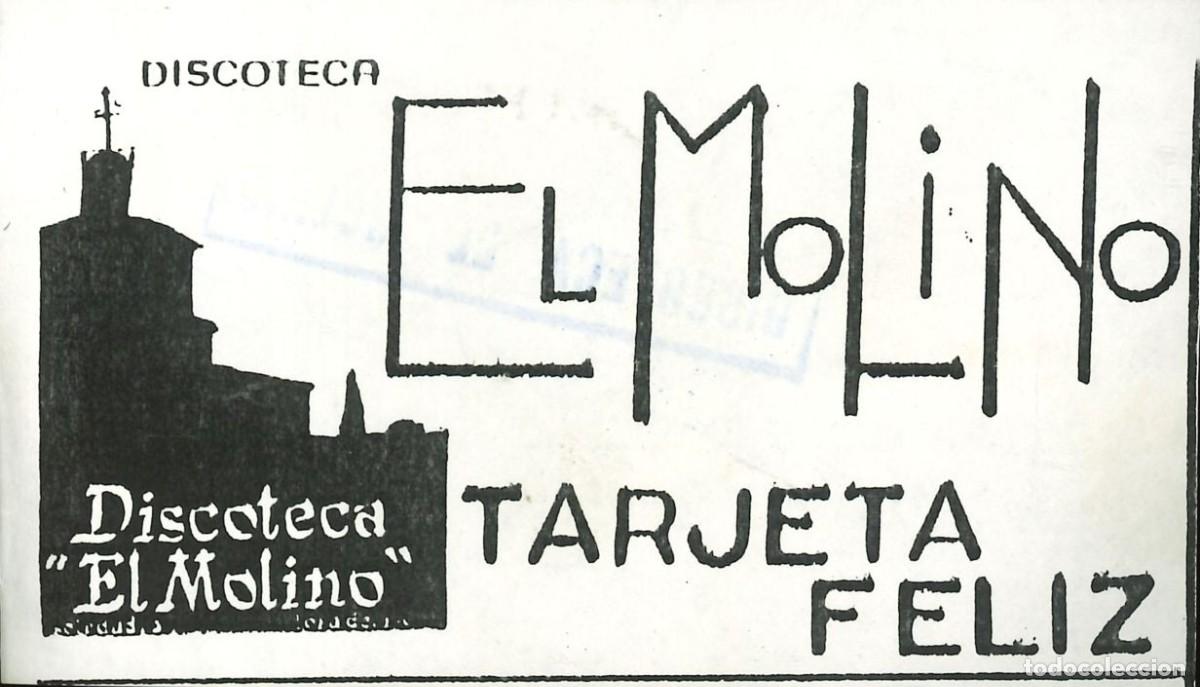 Otros Art&iacute;culos de Coleccionismo en Papel: ENTRADA DISCOTECA - EL MOLINO - TARJETA FELIZ - LORA DEL RIO (SEVILLA)