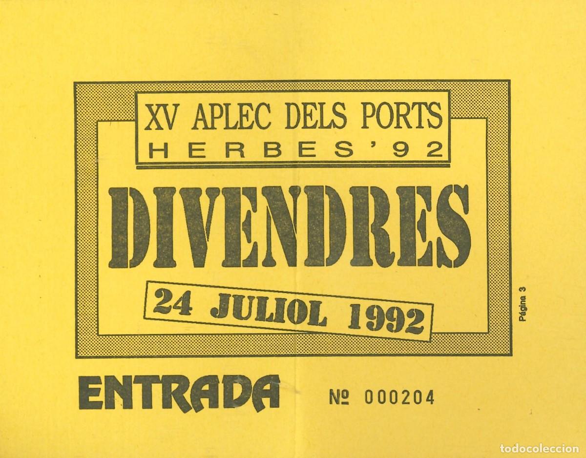 Otros Art&iacute;culos de Coleccionismo en Papel: ENTRADA DISCOTECA - XV APLEC DELS PORTS - HERBES 1992 - 24 JULIOL