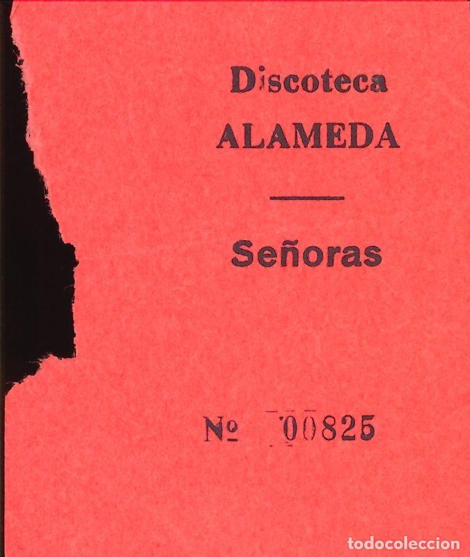 Otros Art&iacute;culos de Coleccionismo en Papel: ENTRADA DISCOTECA - ALAMEDA - SE&Ntilde;ORAS
