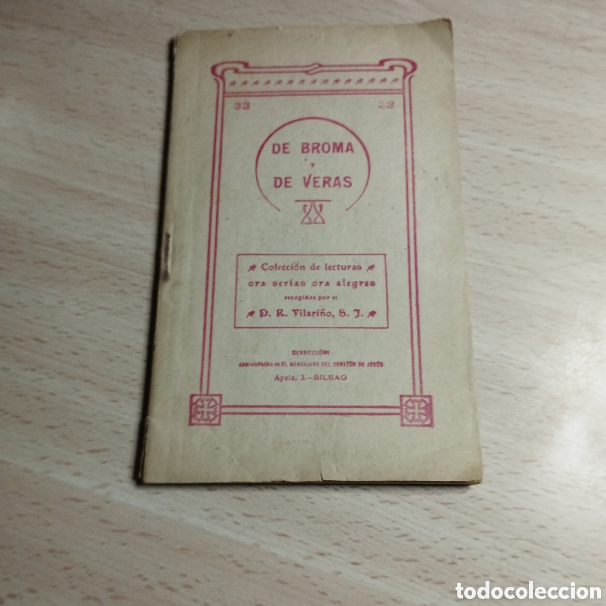 Otros Art&iacute;culos de Coleccionismo en Papel: De broma y de Veras. Colecci&oacute;n de Lecturas ora serias ora alegres. D. R. Vilari&ntilde;o. N⁰33. Bilbao