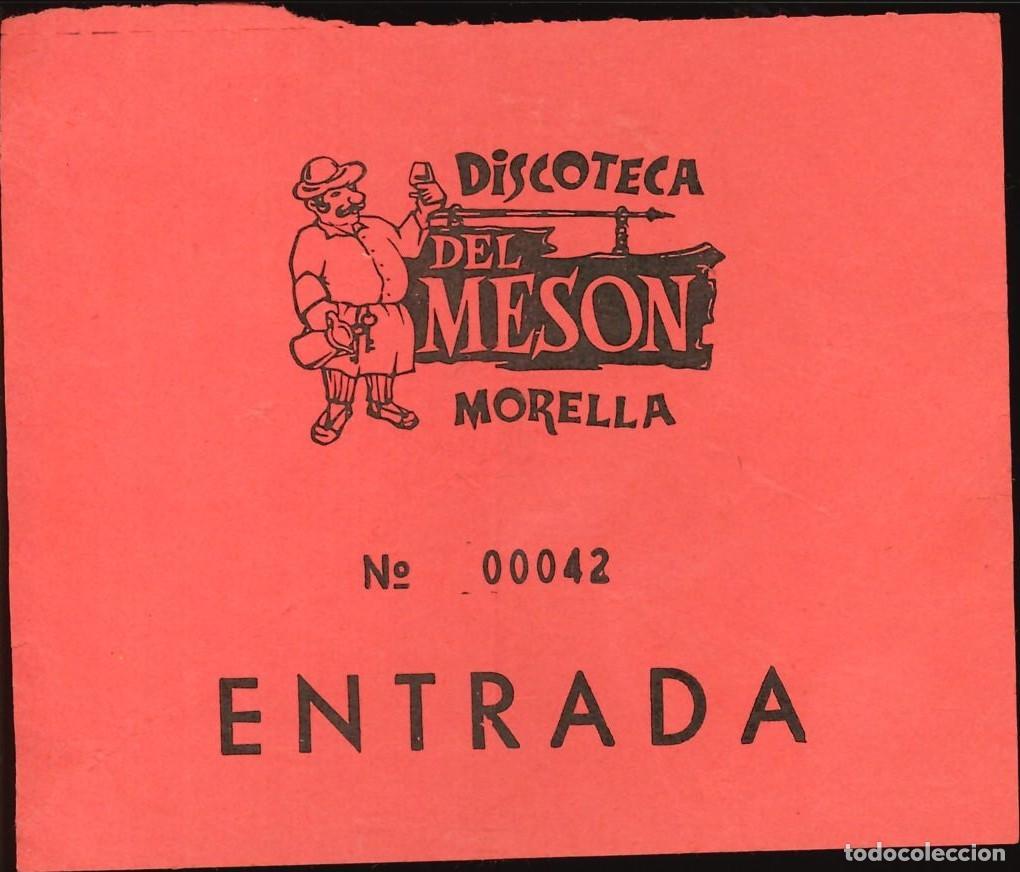 Otros Art&iacute;culos de Coleccionismo en Papel: ENTRADA DISCOTECA - DEL MESON - MORELLA (CASTELLON)