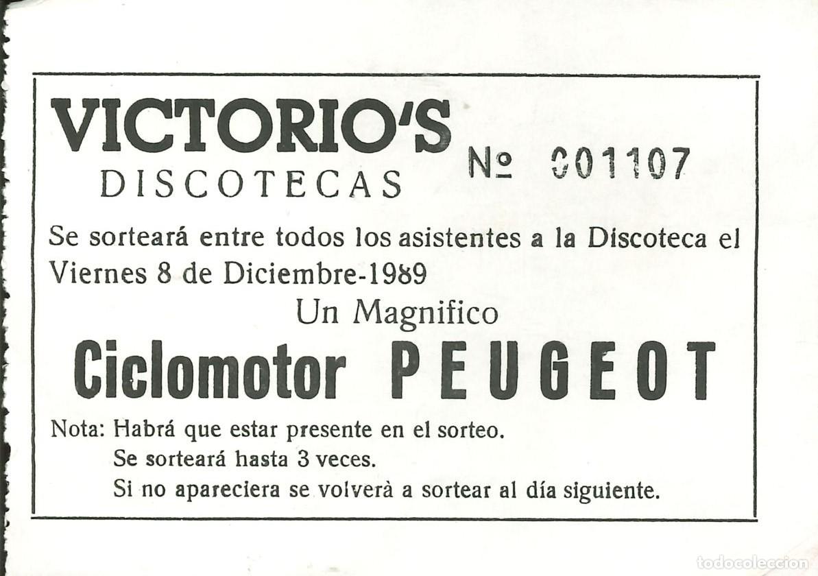 Otros Art&iacute;culos de Coleccionismo en Papel: ENTRADA DISCOTECA - VICTORIO'S - ECIJA (SEVILLA) - 08-12-1989 - SORTEO CICLOMOTOR PEUGEOT