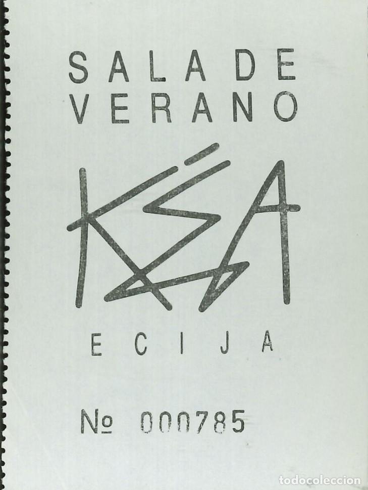 Otros Art&iacute;culos de Coleccionismo en Papel: ENTRADA DISCOTECA - SALA DE VERANO - KSA - ECIJA (SEVILLA)