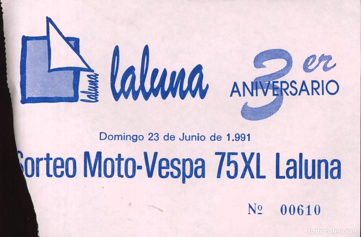 Otros Art&iacute;culos de Coleccionismo en Papel: ENTRADA DISCOTECA - LA LUNA - ECIJA (SEVILLA) - 3&ordm; ANIVERSARIO - 23-06-1991 - SORTEO MOTO VESPA 75XL