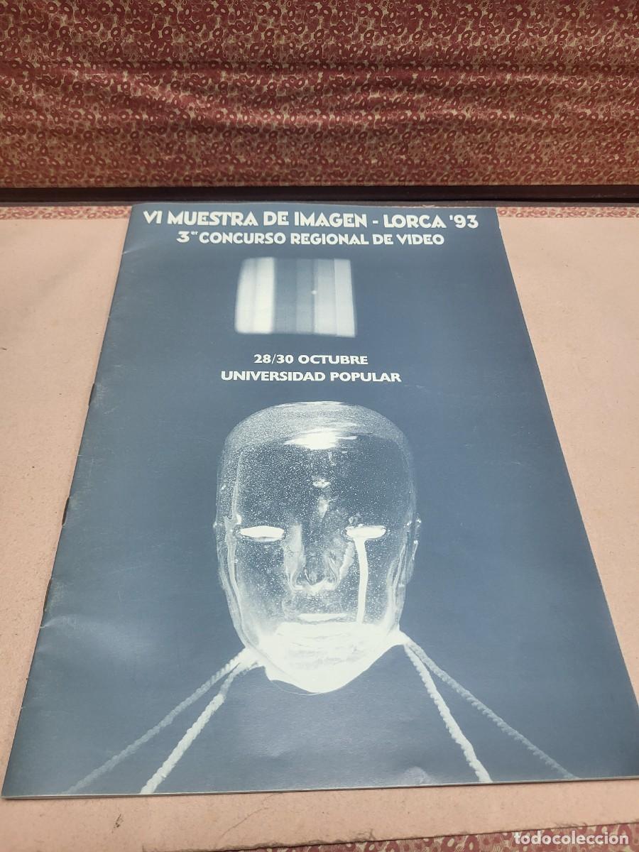 Altri oggetti di carta: VI MUESTRA DE IMAGEN LORCA MURCIA 1993 UNIVERSIDAD POPULAR
