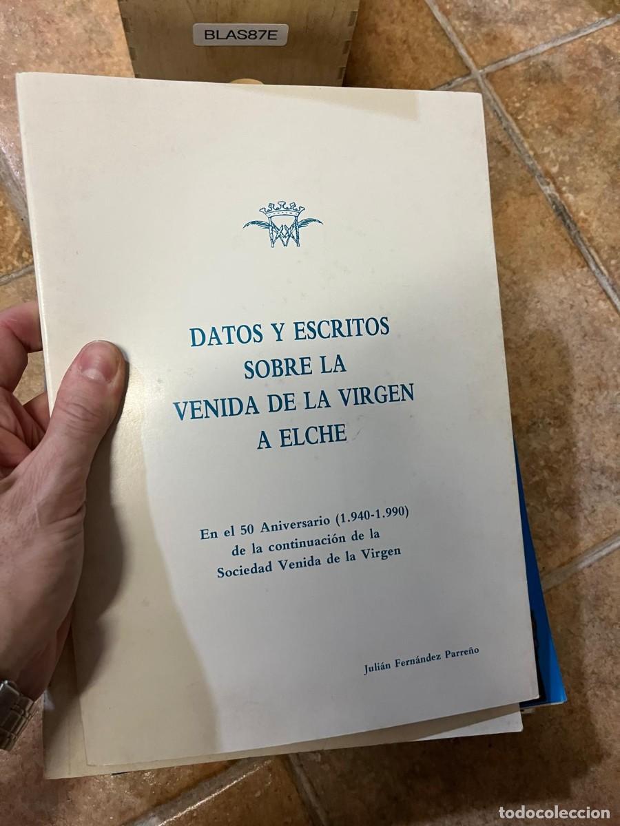 Otros Art&iacute;culos de Coleccionismo en Papel: BLAS87E Datos y escritos sobre la venida de la Virgen a Elche. Juli&aacute;n Fern&aacute;ndez Parre&ntilde;o. Sociedad Ve